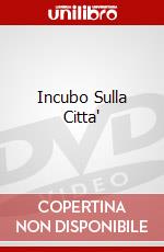 Incubo Sulla Citta' dvd