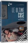 Ultime Cose (Le) dvd