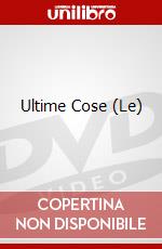 Ultime Cose (Le) dvd