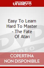 Easy To Learn Hard To Master - The Fate Of Atari dvd