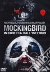 Mockingbird - In Diretta Dall'Inferno dvd