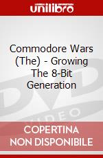 Commodore Wars (The) - Growing The 8-Bit Generation dvd