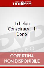 Echelon Conspiracy - Il Dono dvd