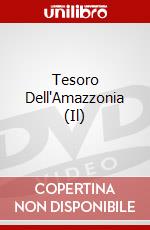 Tesoro Dell'Amazzonia (Il) dvd