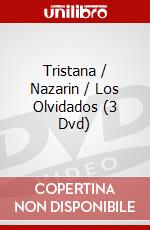 Tristana / Nazarin / Los Olvidados (3 Dvd) dvd