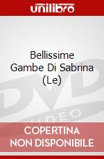 Bellissime Gambe Di Sabrina (Le) dvd