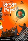 Lavorare Con Lentezza dvd