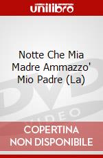Notte Che Mia Madre Ammazzo' Mio Padre (La) dvd