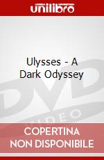 Ulysses - A Dark Odyssey dvd
