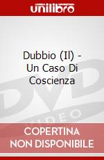 Dubbio (Il) - Un Caso Di Coscienza dvd