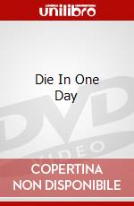 Die In One Day dvd