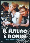 Futuro E' Donna (Il) film in dvd di Marco Ferreri