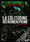 Solitudine Dei Numeri Primi (La) film in dvd di Saverio Costanzo