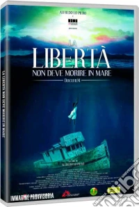 Liberta' Non Deve Morire In Mare (La) dvd