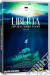 Liberta' Non Deve Morire In Mare (La) dvd