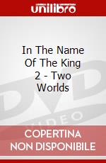 In The Name Of The King 2 - Two Worlds dvd