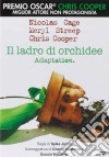 Ladro Di Orchidee (Il) dvd