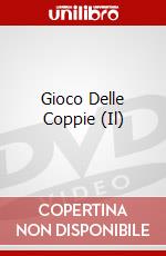 Gioco Delle Coppie (Il) dvd