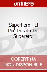 Superhero - Il Piu' Dotato Dei Supereroi dvd