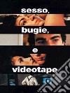 Sesso Bugie E Videotape dvd