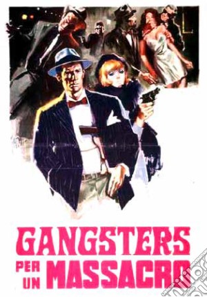 Gangsters Per Un Massacro film in dvd di Gianfranco Parolini