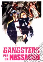 Gangsters Per Un Massacro dvd