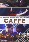 Caffe' film in dvd di Cristiano Bortone
