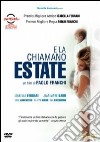 E La Chiamano Estate film in dvd di Paolo Franchi