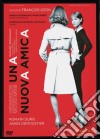 Nuova Amica (Una) film in dvd di Francois Ozon