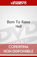 Born To Raise Hell dvd
