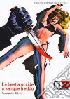 Bestia Uccide A Sangue Freddo (La) film in dvd di Fernando Di Leo