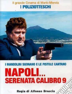 Napoli Serenata Calibro 9 film in dvd di Alfonso Brescia