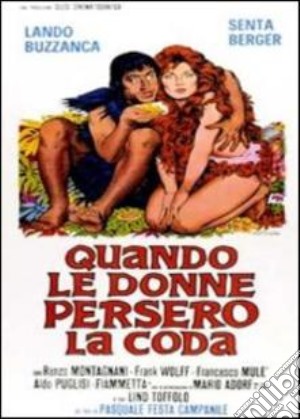 Quando Le Donne Persero La Coda film in dvd di Pasquale Festa Campanile