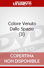 Colore Venuto Dallo Spazio (Il) dvd