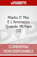 Marito E' Mio E L'Ammazzo Quando Mi Pare (Il)