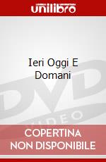 Ieri Oggi E Domani dvd