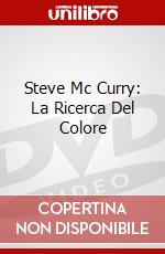 Steve Mc Curry: La Ricerca Del Colore dvd