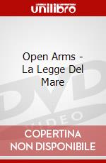 Open Arms - La Legge Del Mare dvd