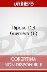 Riposo Del Guerriero (Il) dvd