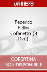 Federico Fellini Cofanetto (3 Dvd) dvd