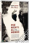Per Niente Al Mondo film in dvd di Ciro D'Emilio