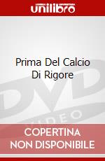 Prima Del Calcio Di Rigore dvd