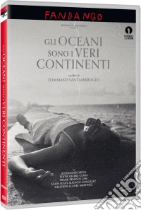 Oceani Sono I Veri Continenti (Gli) dvd