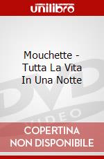 Mouchette - Tutta La Vita In Una Notte dvd