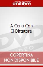 A Cena Con Il Dittatore dvd