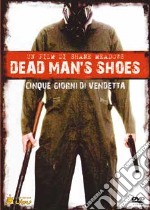 Dead Man's Shoes - Cinque Giorni Di Vendetta dvd