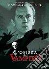 Ombra Del Vampiro (L') dvd