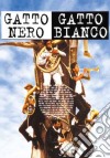 Gatto Nero, Gatto Bianco film in dvd di Emir Kusturica
