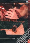 Opening Night - La Sera Della Prima dvd