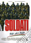 Soldati - 365 All'Alba dvd